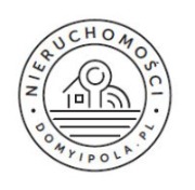 Nieruchomości Domy i Pola