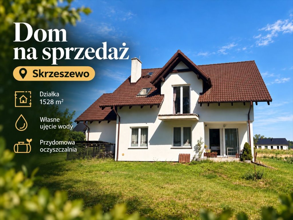 Na sprzedaż przestronny dom 166 m² w Skrzeszewie z dużą działką Skrzeszewo Żukowskie, Jana Kochanowskiego  167m2 Foto 1