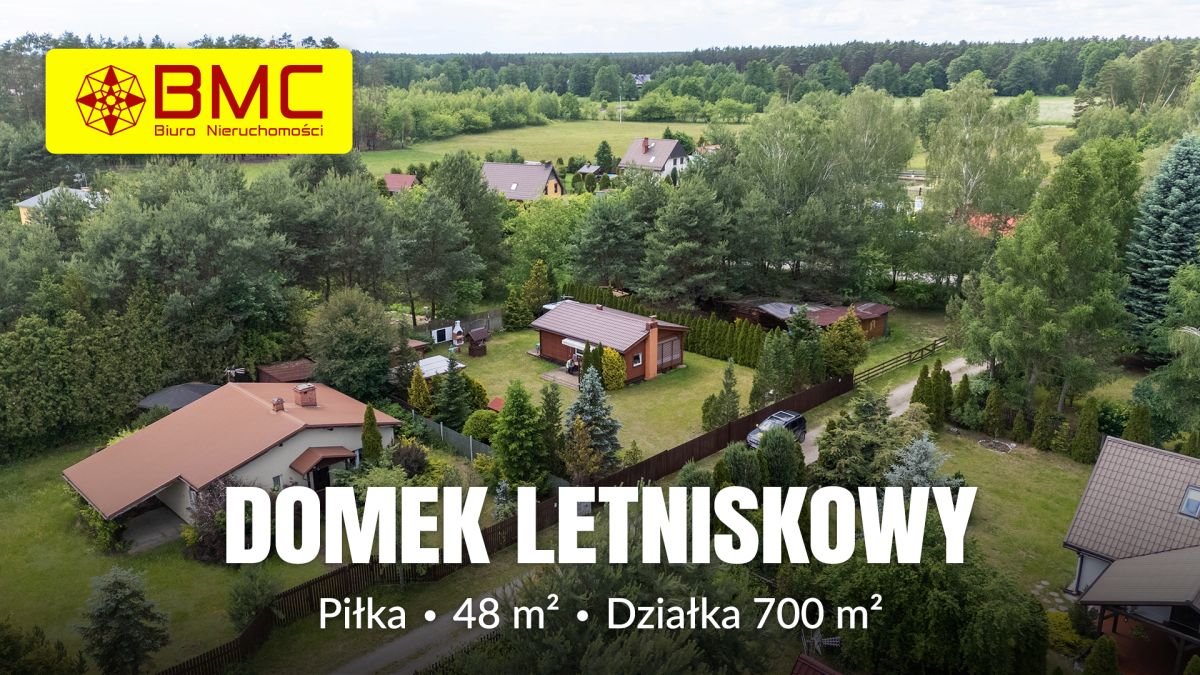 Komfortowy dom letniskowy 48 m² w Piłce - zapraszam Piłka, Polna  48m2 Foto 1