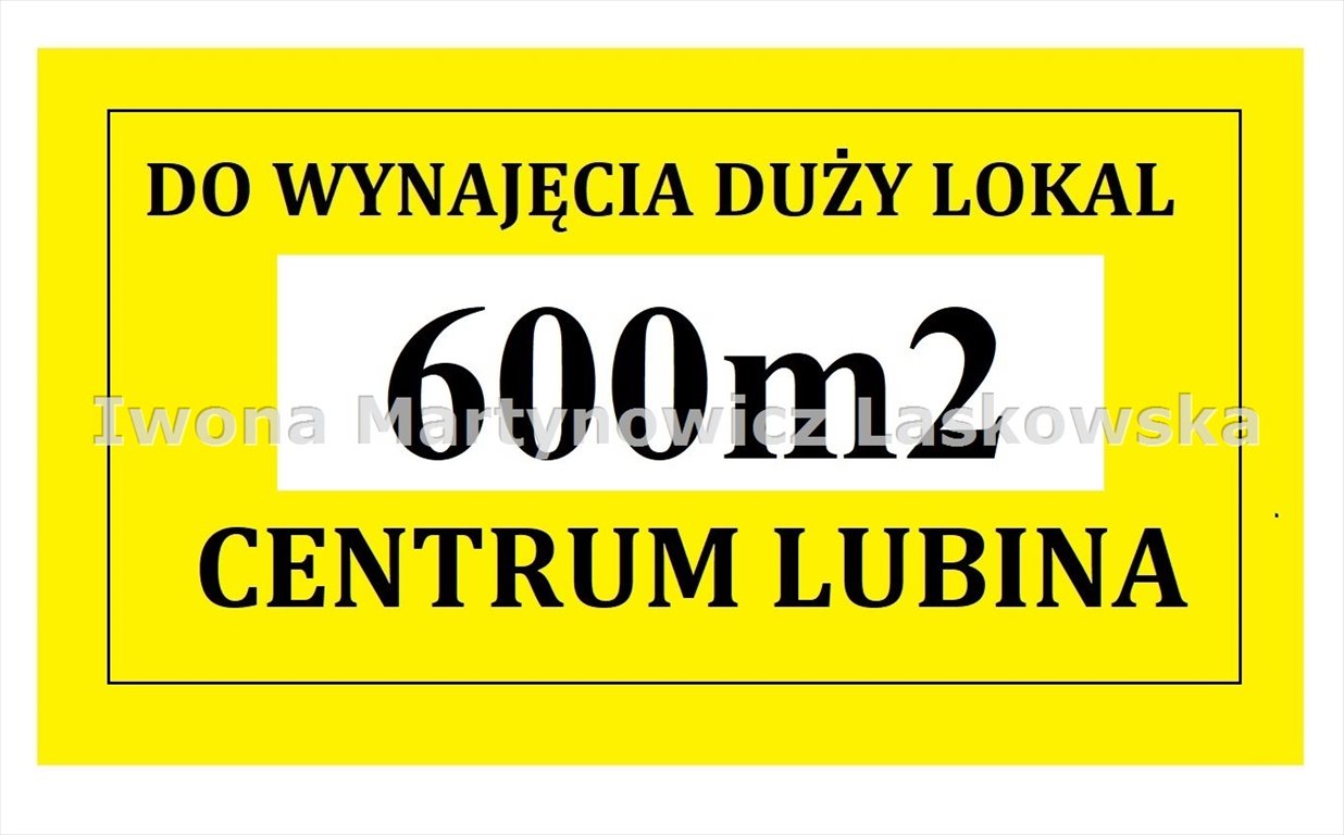 Lokal użytkowy na wynajem Lubin, Centrum  600m2 Foto 1