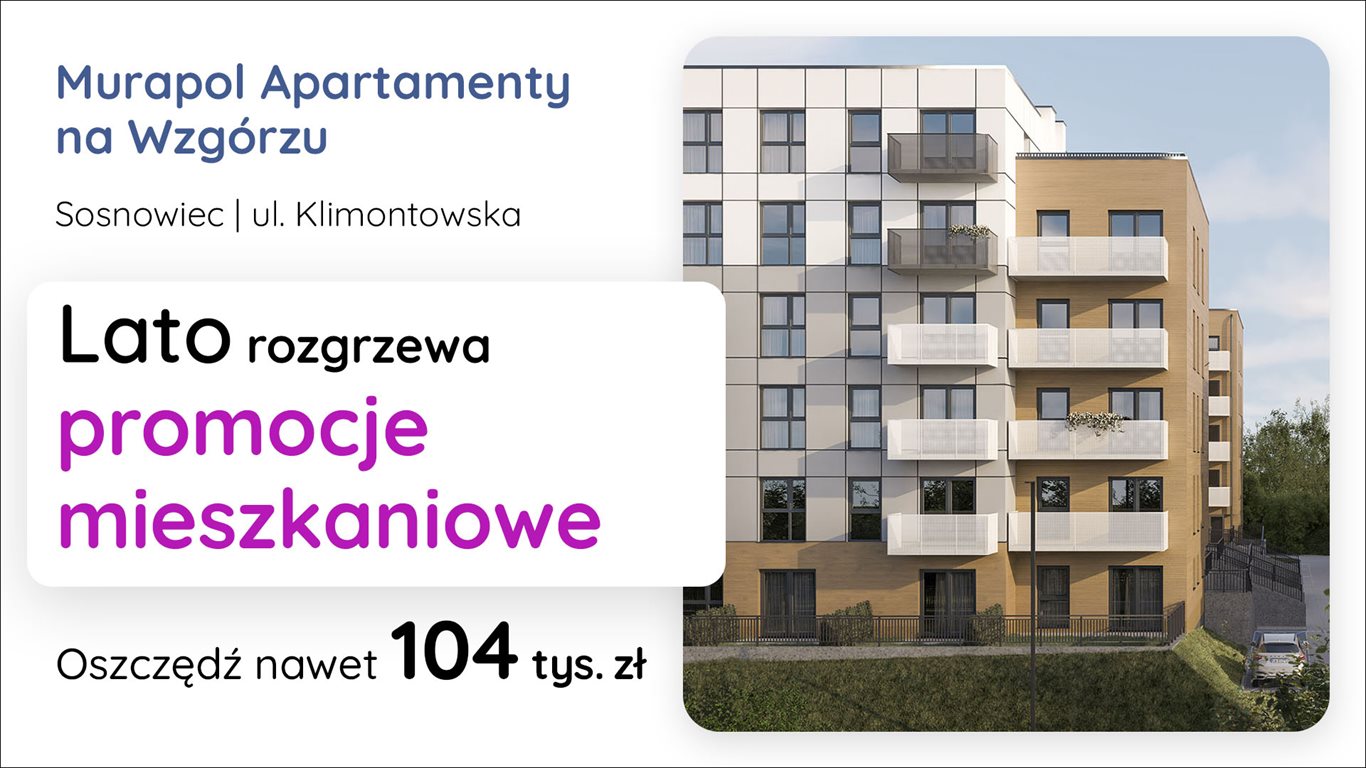 Murapol Apartamenty na Wzgórzu Sosnowiec, ul. Klimontowska  Foto 1