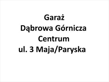 garaż na wynajem 14m2 garaż Dąbrowa Górnicza, Centrum, Centrum