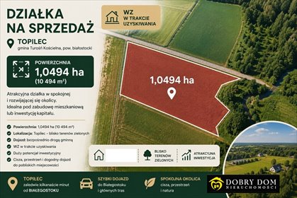 Działka 10 494 m² w Topilcu - potencjał inwestycyjny działka Topilec