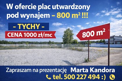 Plac utwardzony 800 m² w Tychach do wynajęcia za 1200 zł/mc działka Tychy, Urbanowice