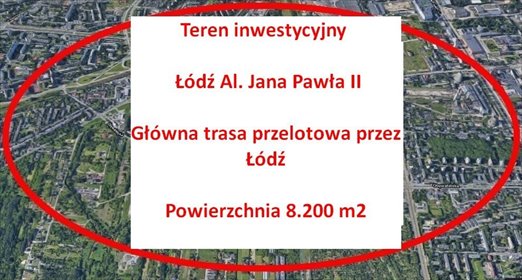 Działka inwestycyjna 8 200 m² przy Al. Jana Pawła II polecam działka Łódź, Polesie, Polesie, Jana Pawła II