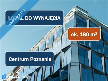 lokal użytkowy na wynajem 180m2 lokal użytkowy Poznań, Stare Miasto