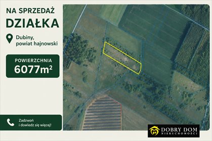Działka 6077 m² w spokojnej okolicy, blisko natury działka Dubiny